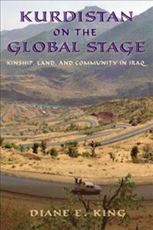 Kurdistan on the Global Stage: Kinship, Land, and Community in Iraq