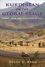 Kurdistan on the Global Stage: Kinship, Land, and Community in Iraq 