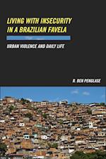 Living with Insecurity in a Brazilian Favela