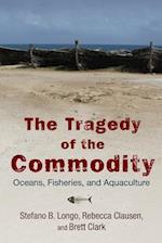 Tragedy of the Commodity