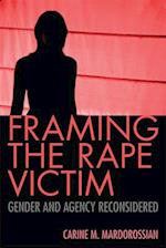 Framing the Rape Victim: Gender and Agency Reconsidered 