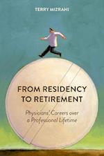 From Residency to Retirement