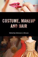 Costume, Makeup, and Hair