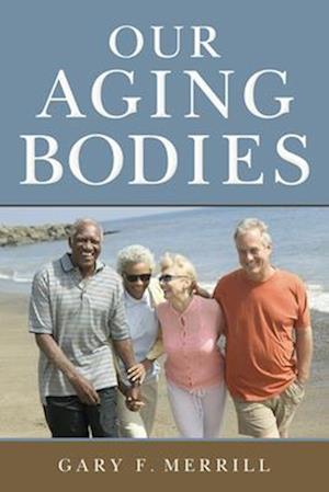 Our Aging Bodies