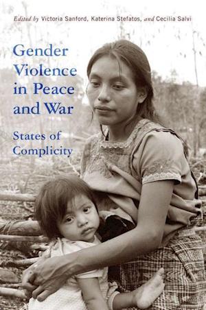 Gender Violence in Peace and War
