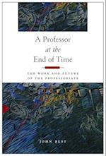A Professor at the End of Time
