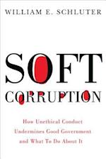 Soft Corruption