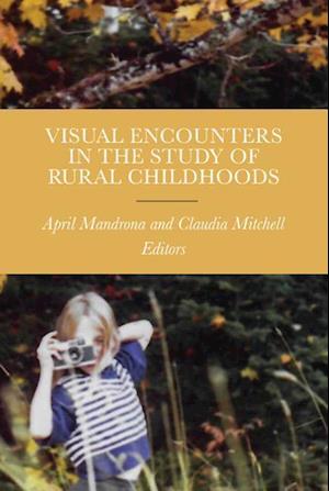 Visual Encounters in the Study of Rural Childhoods