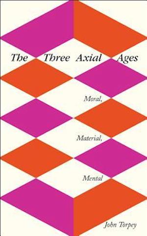 Three Axial Ages