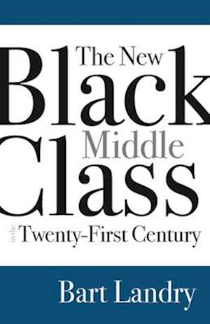 The New Black Middle Class in the Twenty-First Century