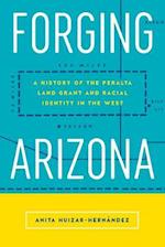 Forging Arizona