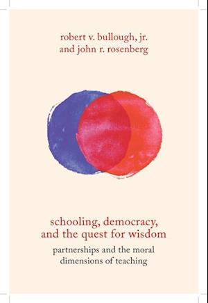 Schooling, Democracy, and the Quest for Wisdom