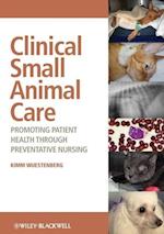 Clinical Small Animal Care – Promoting Patient Health through Preventative Nursing