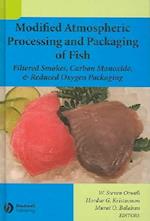 Modified Atmospheric Processing and Packaging of Fish: Filtered Smokes, Carbon Monoxide, and Reduced  Oxygen Packaging
