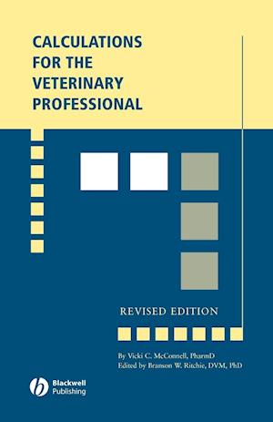 Calculations for the Veterinary Professional: Revi sed Edition