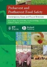 Preharvest and Postharvest Food Safety: Contempora ry Issues and Future Directions