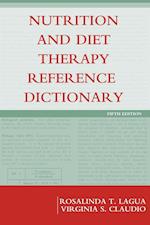 Nutrition and Diet Therapy Reference Dictionary, F ifth Edition