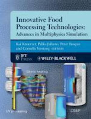 Innovative Food Processing Technologies – Advances  in Multiphysics Simulation