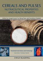 Cereals and Pulses – Nutraceutical Properties and Health Benefits
