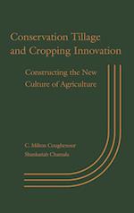 Conservation Tillage and Cropping Innovation Constructing the New Culture of Agriculture