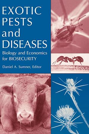 Exotic Pests and Diseases: Biology and Economics f or Biosecurity