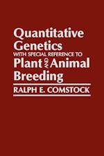 Quantitative Genetics with Special Reference to Plant and Animal Breeding