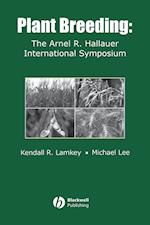 Plant Breeding: The Arnel R. Hallauer Internationa l Symposium