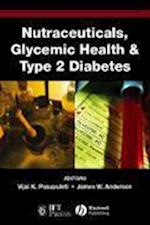 Nutraceuticals, Glycemic Health and Diabetes