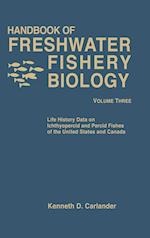 Handbook of Freshwater Fishery Biology, Volume III : Life History Data on Icthyopercid Fishes of the United States and Canada