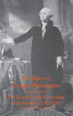 The Papers of George Washington: The Journal of the Proceedings of the President 1793-1797 