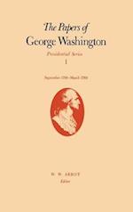 The Papers of George Washington: Presidential Series, Volume 1, September 1788-March 1789 