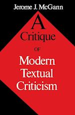 Critique of Modern Textual Criticism 