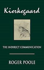 Kierkegaard: The Indirect Communication 