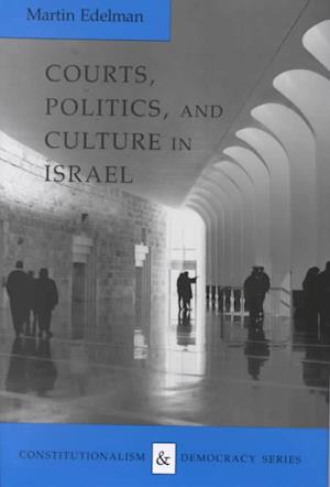 Courts, Politics, and Culture in Israel