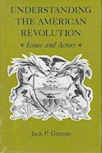 Greene, J:  Understanding the American Revolution