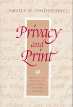 Privacy and Print: Reading and Writing in Seventeenth-Century England 