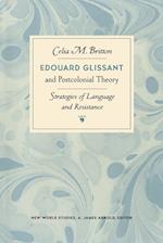 Edouard Glissant and Postcolonial Theory