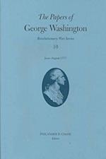 The Papers of George Washington v.10; Revolutionary War Series;June -August 1777