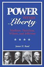 Power Versus Liberty