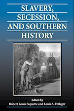 Slavery, Secession, and Southern History