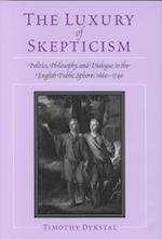 The Luxury of Skepticism