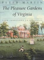 The Pleasure Gardens of Virginia