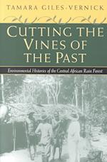 Giles-Vernick, T:  Cutting the Vines of the Past