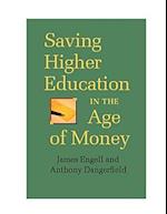 Saving Higher Education in the Age of Money
