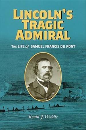 Lincoln's Tragic Admiral