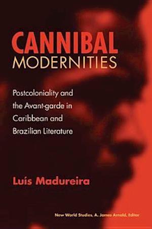 Madureira, L:  Cannibal Modernities