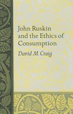 John Ruskin and the Ethics of Consumption