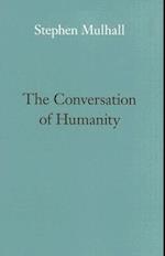 The Conversation of Humanity