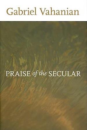 Praise of the Secular