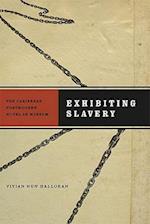 Exhibiting Slavery